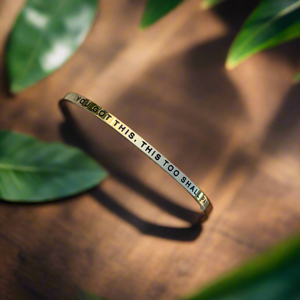You got this, this too shall pass Mantra Cuff